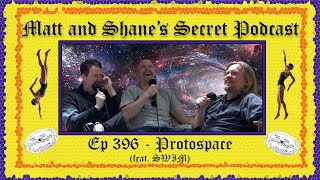 Ep 396  ProtoSpace feat SWIM [upl. by Tedman570]