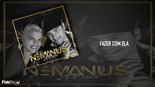 Némanus  Fazer Com Ela [upl. by Amaty]