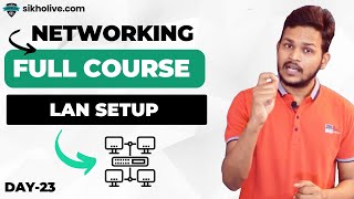 Day23 How to Set Up a LAN Network at Home or Office [upl. by Anerom]