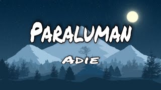 Paraluman  Adie Lyrics [upl. by Aiht]