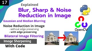 17 OPENCVPYTHON  Image Sharpening Noise Reduction Blur  Gaussian Median Bilateral FILTERING [upl. by Bruckner]