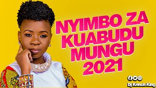 NYIMBO ZA KUABUDU MUNGU Mix 2022  KRINCH KING  NYIMBO ZA MAOMBI [upl. by Analle]