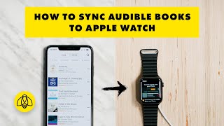 How to Sync Audible Books to Apple Watch [upl. by Anastasio431]