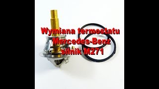 Wymiana termostatu silnik M271  Mercedes Benz w203 w211  Thermostat Replacement [upl. by Aniweta751]