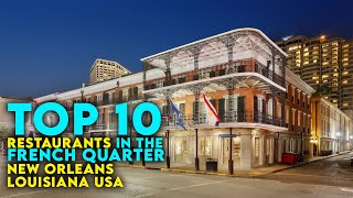 Top 10 Restaurants in the French Quarter New Orleans Louisiana [upl. by Renwick188]