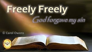 Freely Freely God forgave my sin [upl. by Federico321]