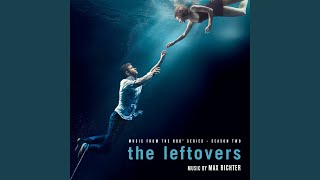 The Leftovers Main Titles Season 1 Small Ensemble Version Bonus Track [upl. by Amehsyt]