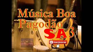 PAGODÃO SA 3 2021  Brazilian Music  Melhores Músicas de Samba e Pagode de Todos os Tempos [upl. by Mars]