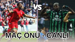 AMEDSPOR  KOCAELİSPOR  MAÇ ÖNÜ CANLI [upl. by Annua]