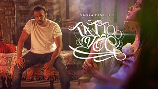 Tattoo Walalu ටැටූ වළලු  Sanka Dineth  Official Video [upl. by Isiad]