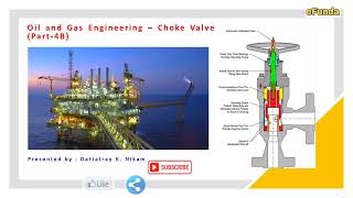 Oil and Gas Engineering Choke Valve Part 4B [upl. by Dorina852]