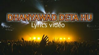 DHANYAWAD DETA HU  New christian song 2020 [upl. by Alliw]