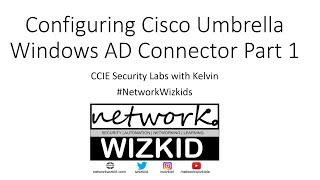 Configuring Cisco Umbrella Windows AD Connector Part 1 [upl. by Leumhs]