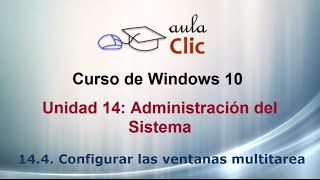 Curso de Windows 10 Vídeo 144 Configurar las ventanas multitarea [upl. by Iruy220]