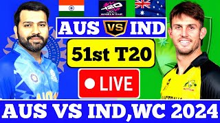 🔴Live  IND vs AUS  India vs Australia  51st T20 Match  T20 World Cup 2024  Live Score match [upl. by Karla]