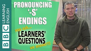 Pronouncing ‘s’ endings  Learners Questions [upl. by Cutlerr]