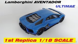 1st Custom Lamborghini Aventador Ultimae 118 scale by Autoart [upl. by Stephens]