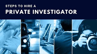 Steps to Hire a Private Investigator [upl. by Allehcim]