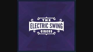 Electric Swing Circus  Swingamajig  Electro Swing [upl. by Eedna]