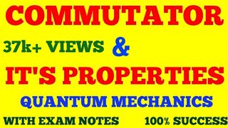 COMMUTATORS  PROPERTIES OF COMMUTATORS  COMMUTATOR ALGEBRA  QUANTUM MECHANICS  EXAM NOTES [upl. by Timus]