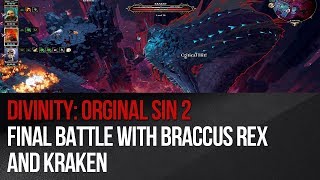 Divinity Original Sin 2  Final battle with Braccus Rex and Kraken [upl. by Nitnilc]