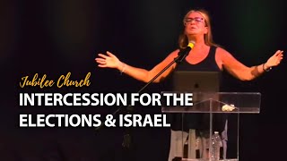 Intercession for the Elections amp Israel [upl. by Nielson]