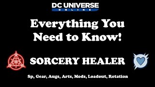 DCUO Sorcery Healer Guide  Everything You Need to Know [upl. by Nyliac886]