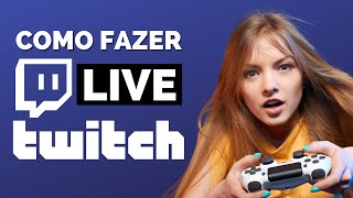 Como fazer Live na Twitch 2022 Tutorial completo [upl. by Oiramat937]