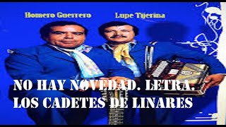 No Hay Novedad Cadetes de Linares Letra [upl. by Neema114]