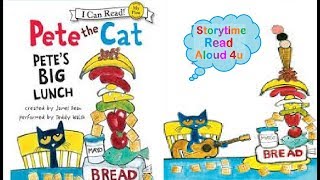 Pete the Cat “Pete’s BIG Lunch”  Storytime Read Aloud 4u [upl. by Guttery]