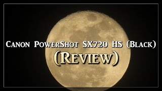 Canon PowerShot SX720 HS Review [upl. by Aip]