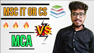 MCA VS MSC it or CS which course Is better after BCA  BSC it or BSC cs or graduation [upl. by Conrad]