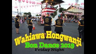 Wahiawa Hongwanji Bon Dance 2019 Friday night [upl. by Ecadnac]