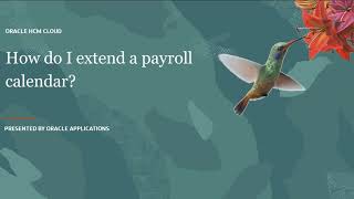 Compensation  How do I extend a payroll calendar [upl. by Naesar]