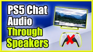 How to get PS5 Chat Audio Through TV Speakers and Not Controller Speaker Easy Method [upl. by Behre]