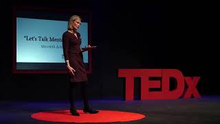 Lets Talk Mental Health  Meredith Ackley  TEDxMountainViewHighSchool [upl. by Mannuela]