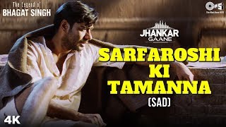 Sarfaroshi Ki Tamanna Sad Jhankar  The Legend Of Bhagat Singh  ARRahman  Ajay Devgn [upl. by Fritz]