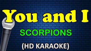 YOU AND I  Scorpions HD Karaoke [upl. by Hermes]