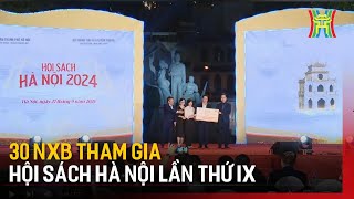 30 NXB tham gia hội sách Hà Nội lần thứ IX  Tin tức [upl. by Layor66]