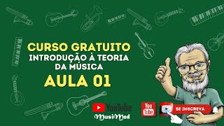 1 Introdução à Teoria da Música  Aula 01 [upl. by Enibas]