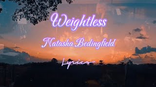 Weightless  Natasha Bedingfield Lyricslyrics music songlyrics musiclyrics [upl. by Fernanda702]