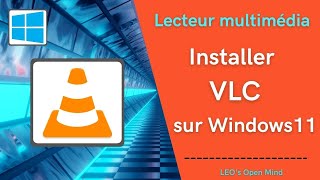 EP14 Lecteur multimédia  installer VLC sur Windows 11 [upl. by Daune746]