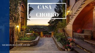 PRESENTING CASA CHORRO  San Miguel de Allende MX [upl. by Morgenthaler]