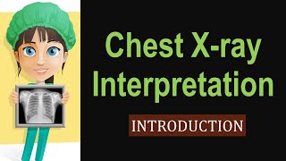 Chest XRay Interpretation  Introduction [upl. by Oaks]