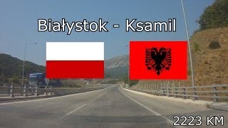 Białystok Poland  Ksamil Albania 2223 km x16 2013 [upl. by Itsuj44]