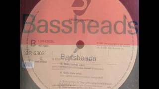 Bassheads  Is There Anybody Out There [upl. by Leinaj]