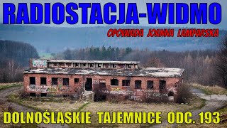 Radiostacja Widmo Dolnośląskie Tajemnice odc 193 Opowiada Joanna Lamparska [upl. by Riane]