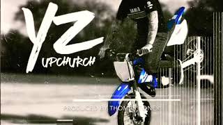 “YZ” by Upchurch OFFICIAL AUDIO [upl. by Gwenore]