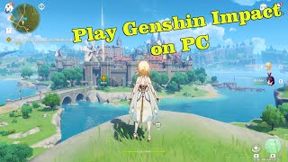 How To Play Genshin Impact on PC amp Laptop with Keyboard amp Mouse [upl. by Aniras]