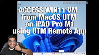 Access MacOS UTM Windows 11 VM using iPad or iPhone [upl. by Nivri]